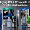 Buying RELX Wholesale UK | Retailer Stocking Guide - Vape Wholesale Hub